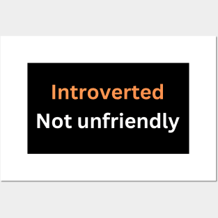 Introverted, not unfriendly. Posters and Art